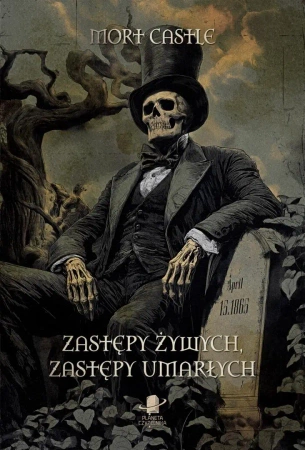 Zastępy żywych, zastępy umarłych - Mort Castle