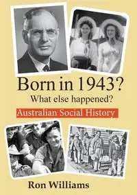 Born in 1943?  What else happened? - Williams Ron