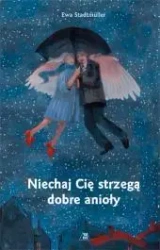 Niechaj Cię strzegą dobre anioły - praca zbiorowa