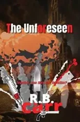 The Unforeseen - Carr R.B