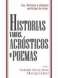 Historias Varias, Acr Sticos y Poemas - Reina Fernando Garcia (Wargficho)