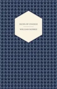 Signs of Change (1888) - Morris William
