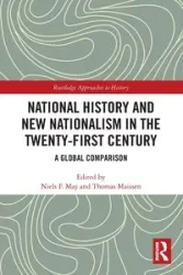 National History and New Nationalism in the Twenty-First Century - May Niels F.