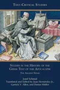 Studies in the History of the Greek Text of the Apocalypse - Josef Schmid