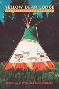 Yellow Bear Lodge - Bryant C. Blewett