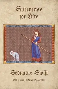 Sorceress for Hire - Swift Sedigitus