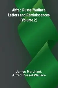 Alfred Russel Wallace - James Marchant