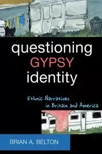 Questioning Gypsy Identity - Brian A. Belton