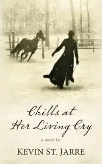 Chills at Her Living Cry - St. Kevin Jarre