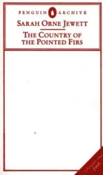 The Country of the Pointed Firs - Sarah Jewett Orne