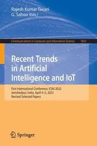 Recent Trends in Artificial Intelligence and IoT - Tiwari Rajesh Kumar