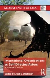 International Organizations as Self-Directed Actors - Oestreich Joel E.