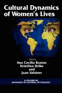 Cultural Dynamics of Women's Lives - Bastos Ana Cecilia