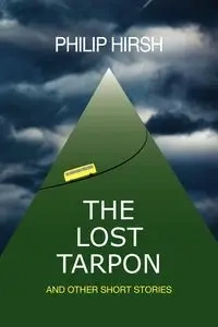 The Lost Tarpon - Philip Hirsh