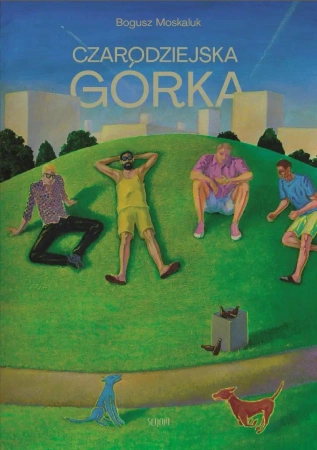 Czarodziejska górka - Bogusz Moskaluk