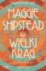 Wielki krąg - Maggie Shipstead, Justyn Hunia