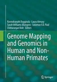 Genome Mapping and Genomics in Human and Non-Human Primates - Duggirala Ravindranath