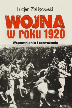 Wojna w roku 1920 - Lucjan Żeligowski