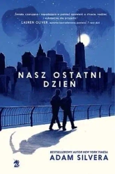 Nasz ostatni dzień w.2 - Adam Silvera
