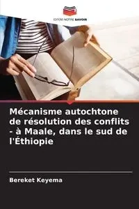 Mécanisme autochtone de résolution des conflits - à Maale, dans le sud de l'Éthiopie - Keyema Bereket