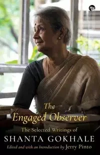The Engaged Observer - Shanta Gokhale