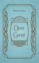 Ojciec Goriot - Honoriusz Balzac