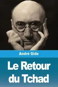 Le Retour du Tchad - Gide André