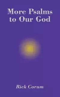 More Psalms to Our God - Rick Corum