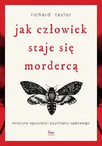 Jak człowiek staje się mordercą - Richard Taylor