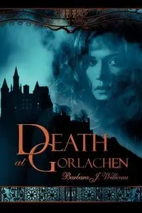 Death at Gorlachen - Williams Barbara J.