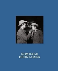 Przy okazji. Nieznane fotografie Romualda... - Romuald Broniarek