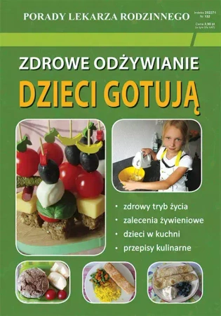 Zdrowe odżywianie. Dzieci gotują - praca zbiorowa