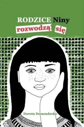 Rodzice Niny rozwodzą się - Dorota Demendecka