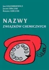 Nazwy związków chemicznych - Jan Kalembkiewicz, Jacek Lubczak, Renata Lubczak