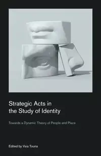 Strategic Acts in the Study of Identity - Touna Vaia