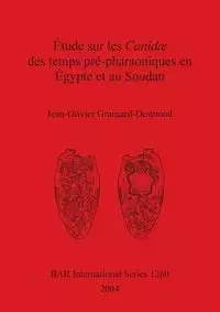 Étude sur les Canidæ des temps pré-pharaoniques en Égypte et au Soudan - Gransard-Desmond Jean-Olivier