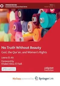 No Truth Without Beauty - Leena El-Ali