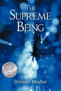 The Supreme Being - Bhullar Birinder