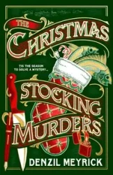 The Christmas Stocking Murders - Meyrick, Denzil