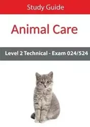 Level 2 Technical in Animal Care Exam 024/524 Study Guide - Eboru Publishing
