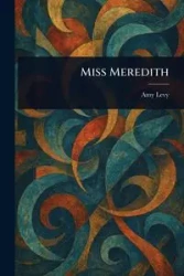Miss Meredith - Amy Levy