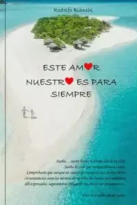 Este amor nuestro es para siempre - Rodolfo Bianchi