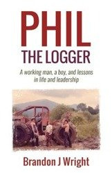 Phil the Logger - Brandon Wright J
