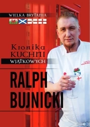 Kronika kuchni wyjątkowych - Ralph Bujnicki