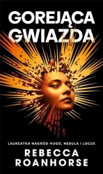 Między niebem a ziemią T.2 Gorejąca gwiazda - Rebecca Roanhorse