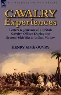 Cavalry Experiences - Henry Ouvry
