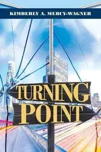 Turning Point - A. Kimberly Mercy-Wagner
