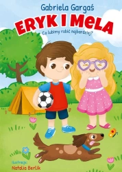 eBook Eryk i Mela. Co lubimy robić najbardziej - Gabriela Gargaś epub mobi