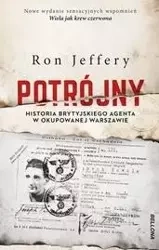 Potrójny. Historia brytyjskiego agenta... - Ron Jeffery