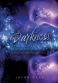 Darkness - Leuchtende Dunkelheit - Jayna Dark